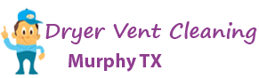 Dryer Vent Cleaning Murphy TX
